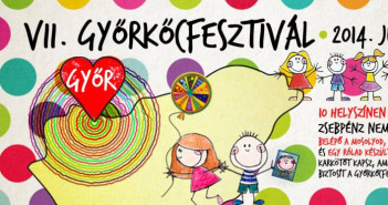 VII. Győrkőcfesztivál – gyermek programajánló Győrkőcfesztivál