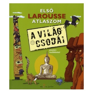 első larousse atlaszom a világ csodái